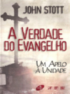 Stott J.  A Verdade do Evangelho